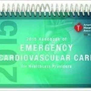 2015 Handbook of Emergency Cardiovascular Care